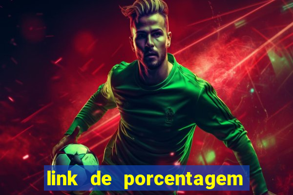 link de porcentagem dos jogos slots