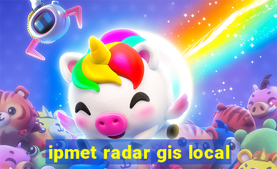 ipmet radar gis local