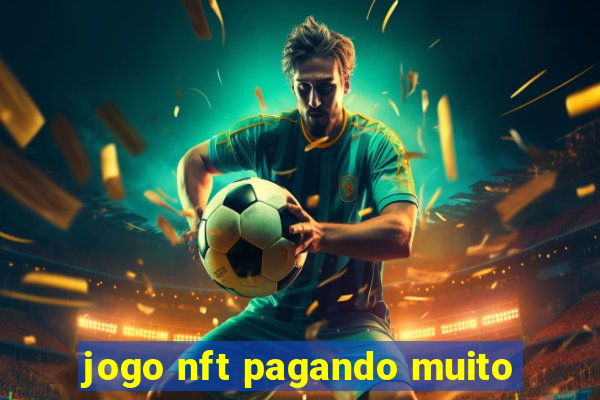 jogo nft pagando muito