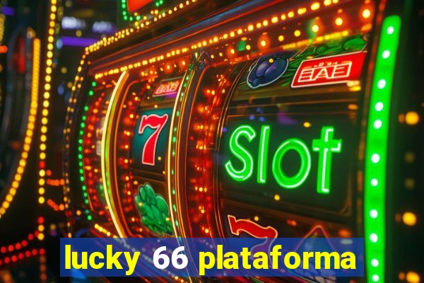 lucky 66 plataforma