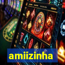 amiizinha