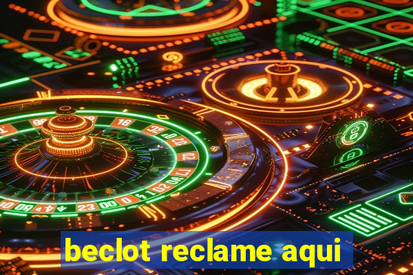 beclot reclame aqui