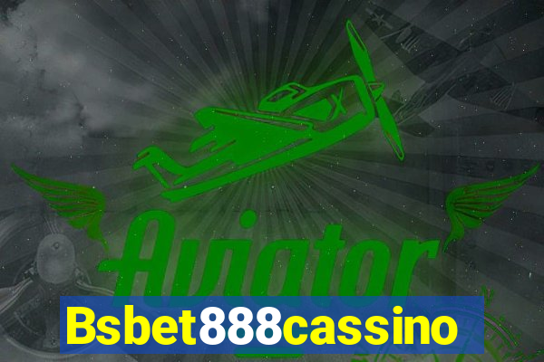 Bsbet888cassino