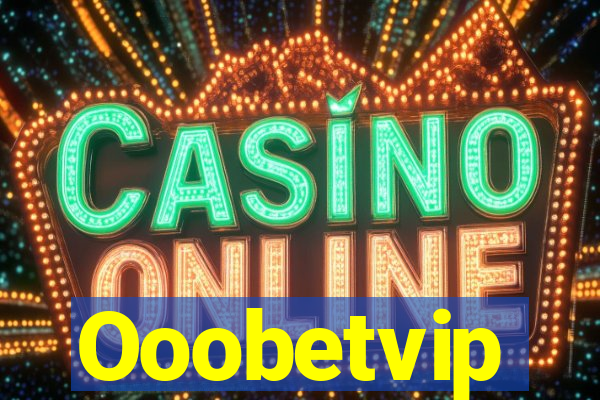 Ooobetvip