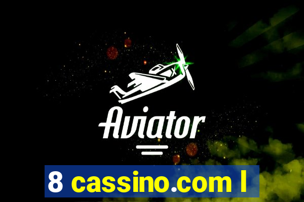 8 cassino.com l