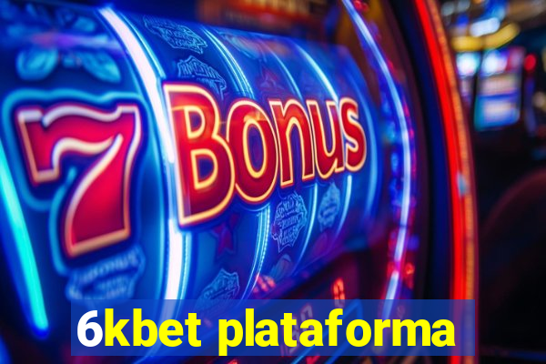 6kbet plataforma