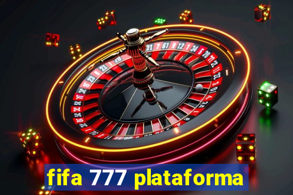 fifa 777 plataforma