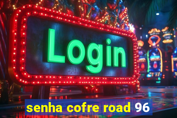 senha cofre road 96