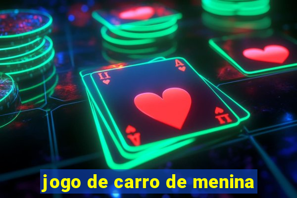 jogo de carro de menina