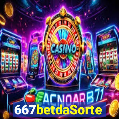 667betdaSorte