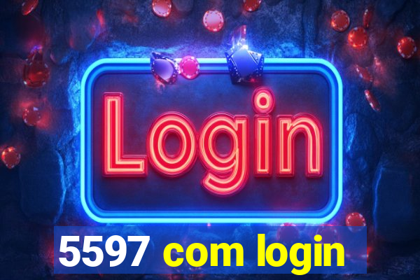 5597 com login