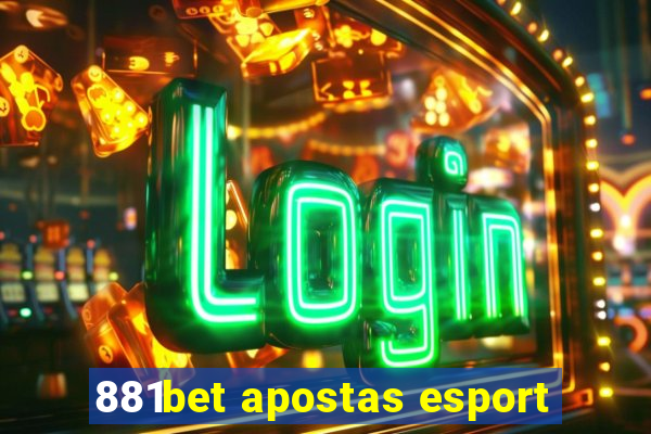 881bet apostas esport