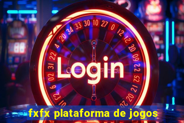 fxfx plataforma de jogos