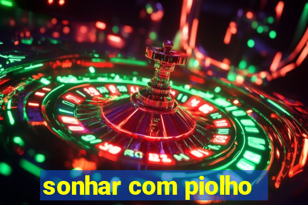 sonhar com piolho