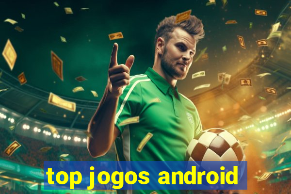 top jogos android