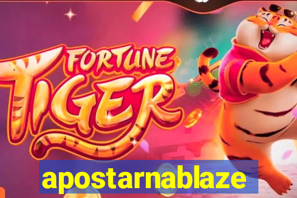 apostarnablaze