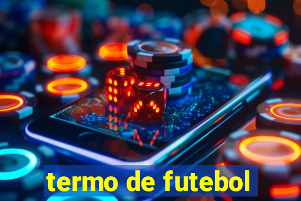 termo de futebol