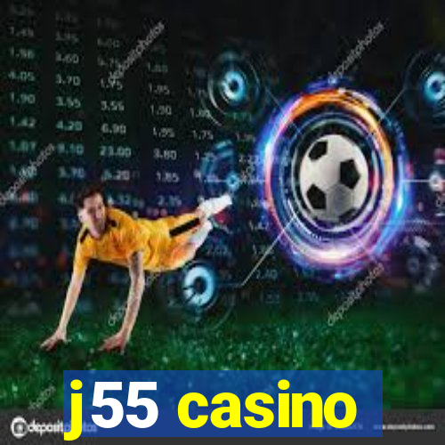 j55 casino