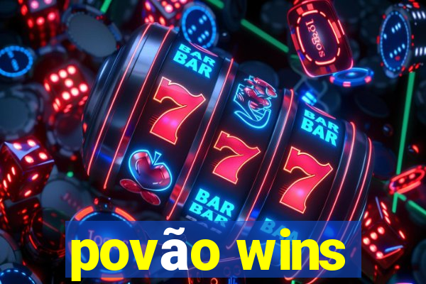 povão wins