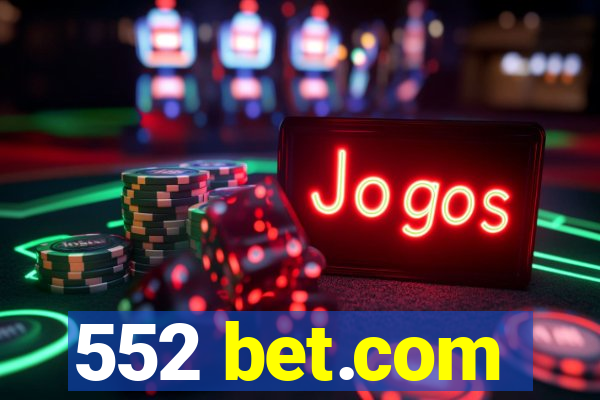 552 bet.com