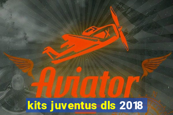 kits juventus dls 2018