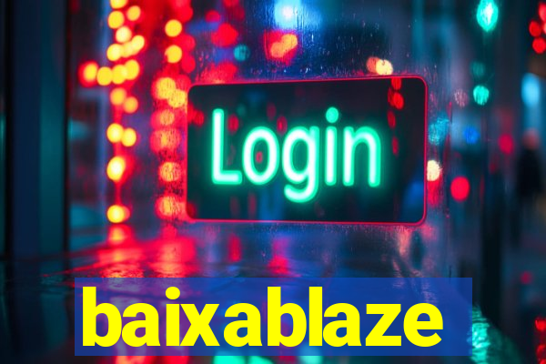 baixablaze