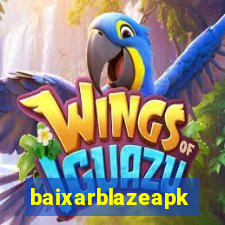 baixarblazeapk