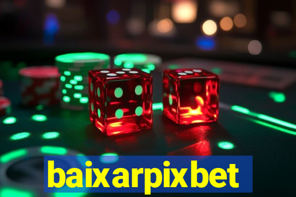 baixarpixbet