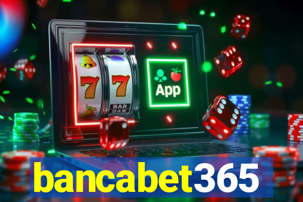 bancabet365