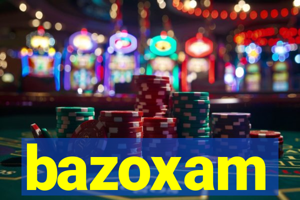 bazoxam