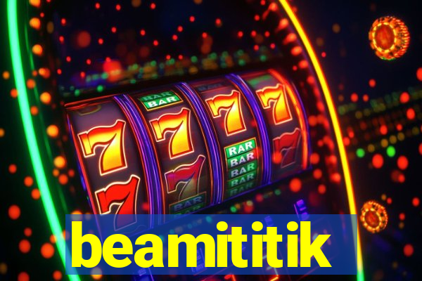 beamititik