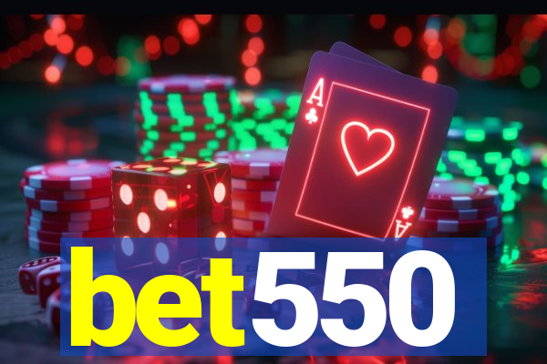 bet550