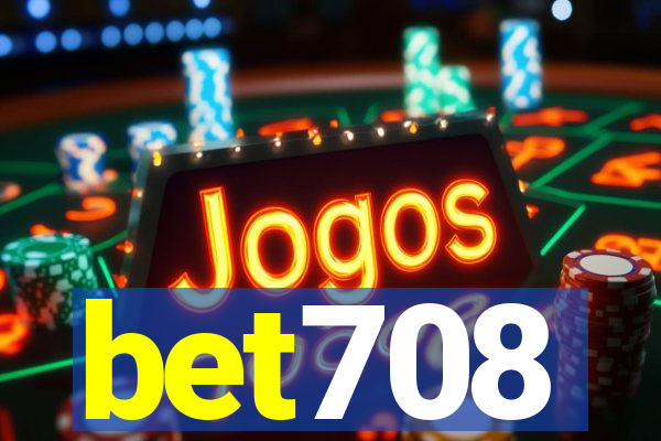 bet708