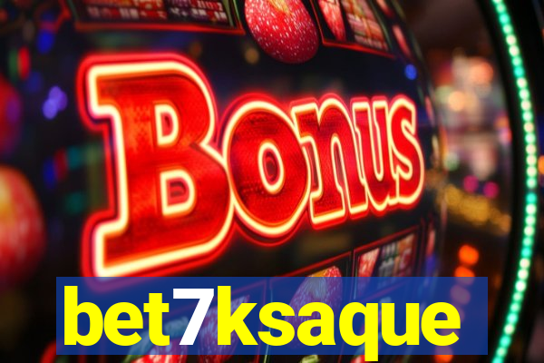 bet7ksaque