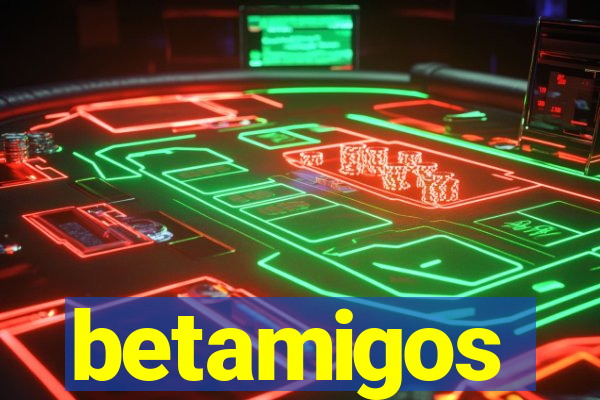 betamigos