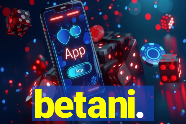 betani.