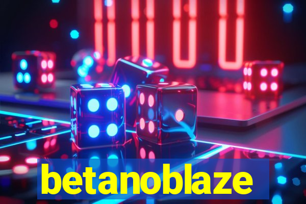 betanoblaze