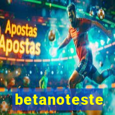 betanoteste