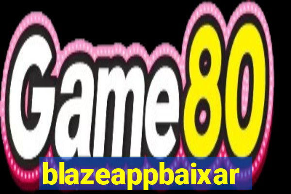 blazeappbaixar