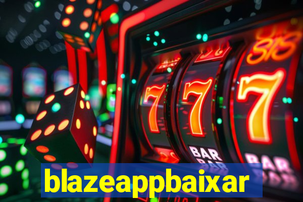 blazeappbaixar