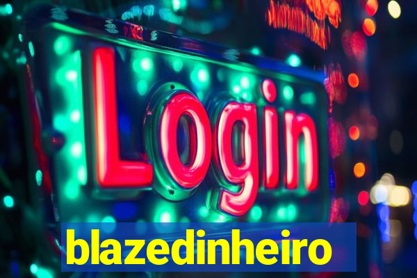 blazedinheiro