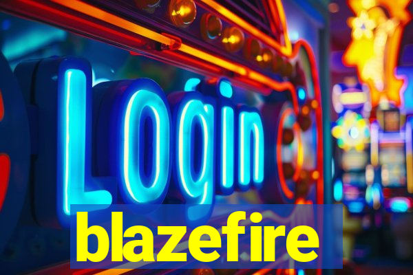 blazefire