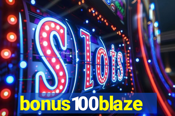 bonus100blaze