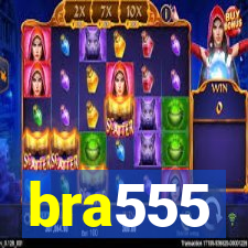 bra555