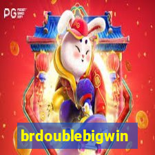 brdoublebigwin