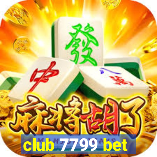 club 7799 bet