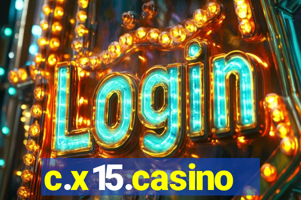 c.x15.casino