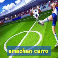 amiichan carro