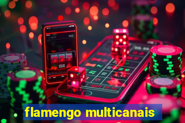 flamengo multicanais