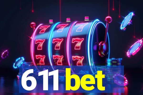 611 bet